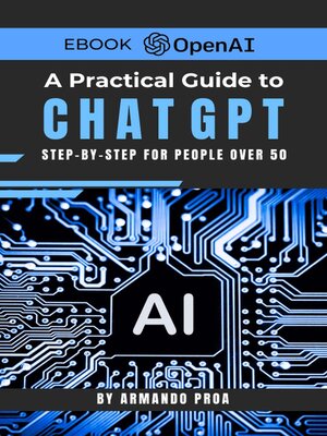 cover image of A Practical Step-by-Step Guide to ChatGPT for People Over 50.